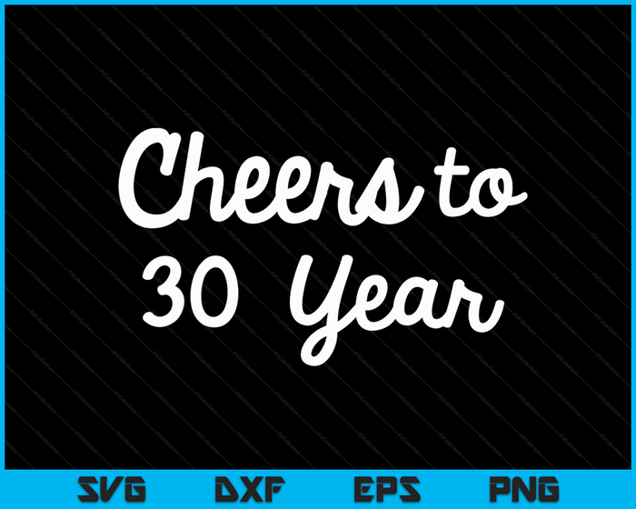 Cheers to 30 Year Thirtieth Paper Wedding Anniversary Party SVG PNG Digital Printable Files