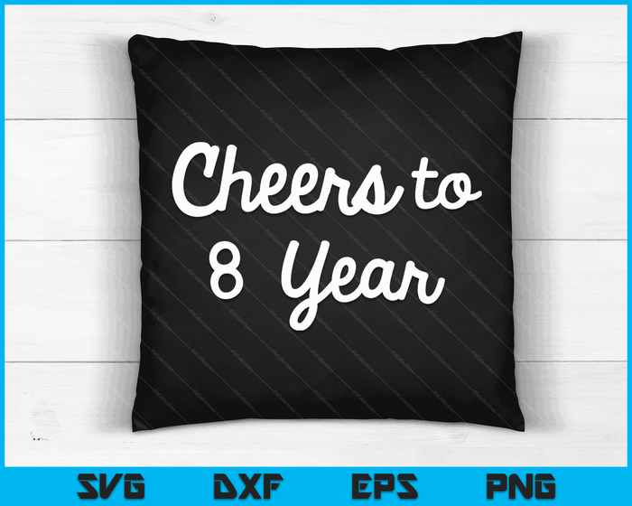 Cheers to 8 Year Eighth Paper Wedding Anniversary Party SVG PNG Digital Printable Files