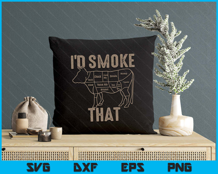 Chef Butcher Cook BBQ I'd Smoke That Cow Beef SVG PNG Digital Printable Files