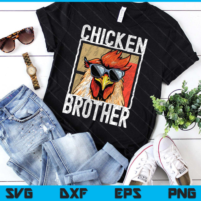 Chicken Brother A Fun Design For Every Rooster In The Basket SVG PNG Digital Printable Files