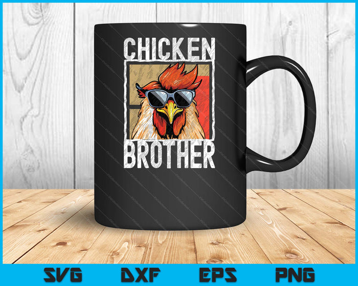 Chicken Brother A Fun Design For Every Rooster In The Basket SVG PNG Digital Printable Files