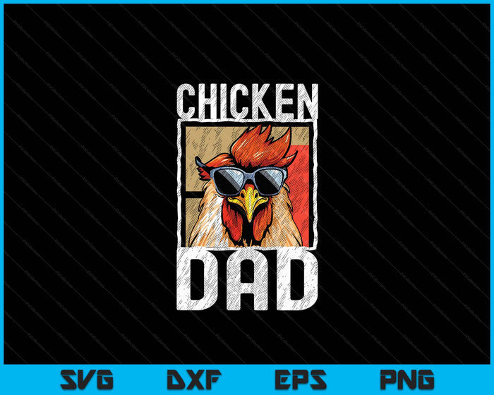 Chicken Dad A Fun Design For Every Rooster In The Basket SVG PNG Digital Printable Files