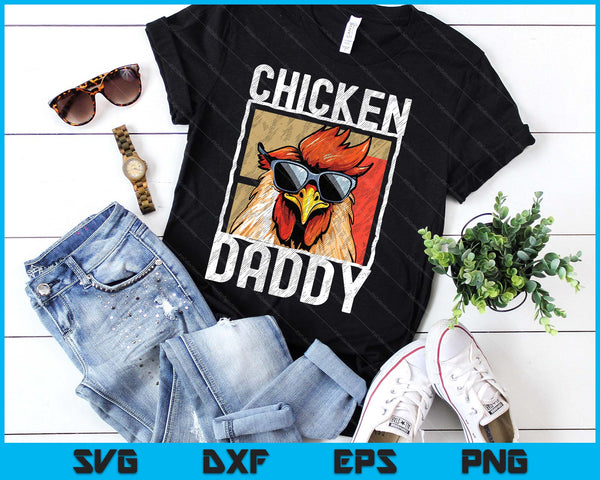 Chicken Daddy A Fun Design For Every Rooster In The Basket SVG PNG Digital Printable Files