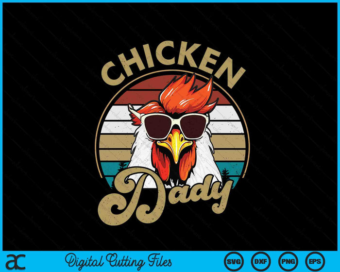 Chicken Dady Vintage 70S Chicken Retro SVG PNG Digital Printable Files