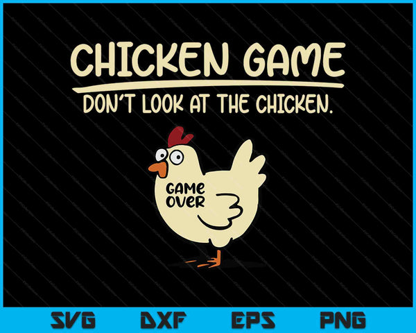 Chicken game don't look at the chicken SVG PNG cut file for Cricut