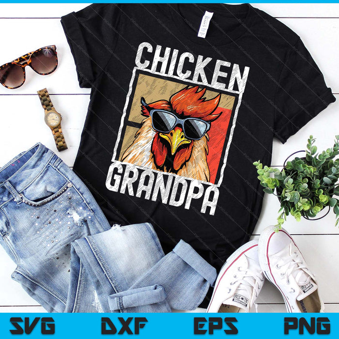 Chicken Grandpa A Fun Design For Every Rooster In The Basket SVG PNG Digital Printable Files