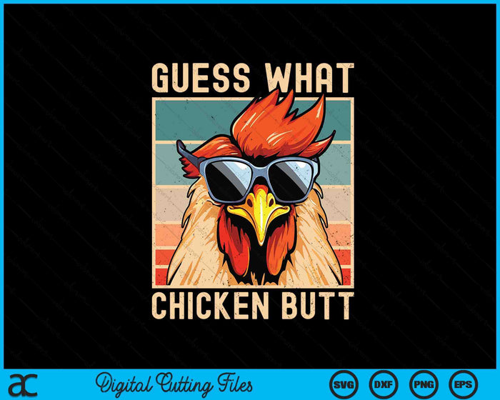 Chicken Meme Design Guess What Chicken Butt SVG PNG Digital Printable Files