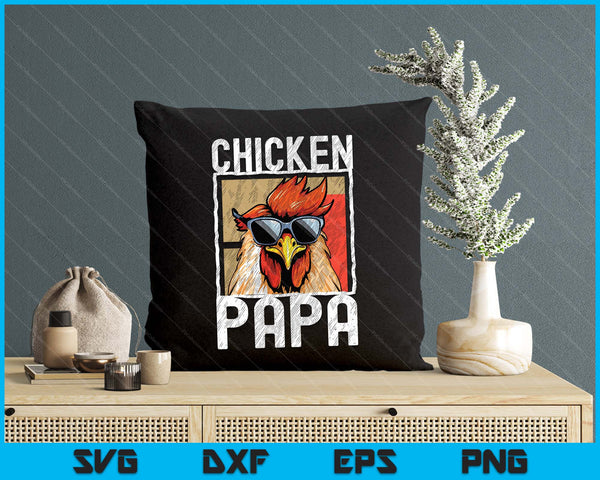 Chicken Papa A Fun Design For Every Rooster In The Basket SVG PNG Digital Printable Files