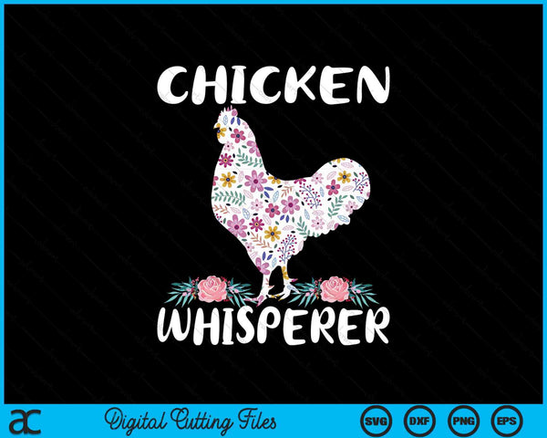 Chicken whisperer chicken for farmers SVG cut file