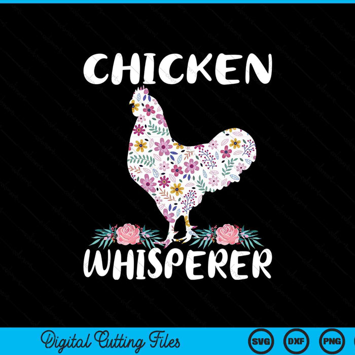 Chicken Whisperer Funny Chicken For Farmers SVG PNG Digital Printable Files