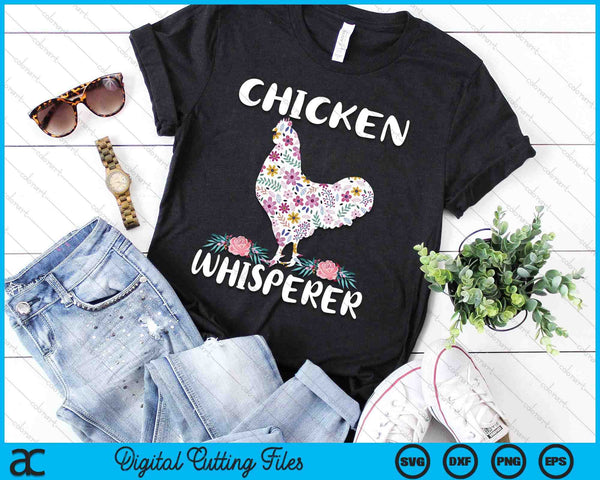 Chicken Whisperer Funny Chicken For Farmers SVG PNG Digital Printable Files