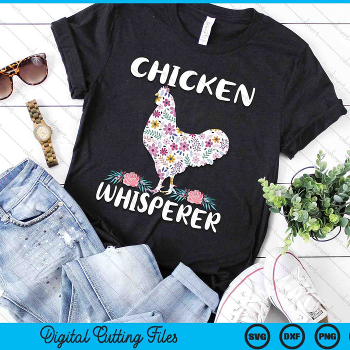 Chicken Whisperer Funny Chicken For Farmers SVG PNG Digital Printable Files