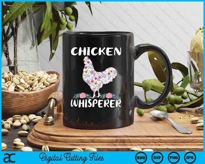 Chicken Whisperer Funny Chicken For Farmers SVG PNG Digital Printable Files