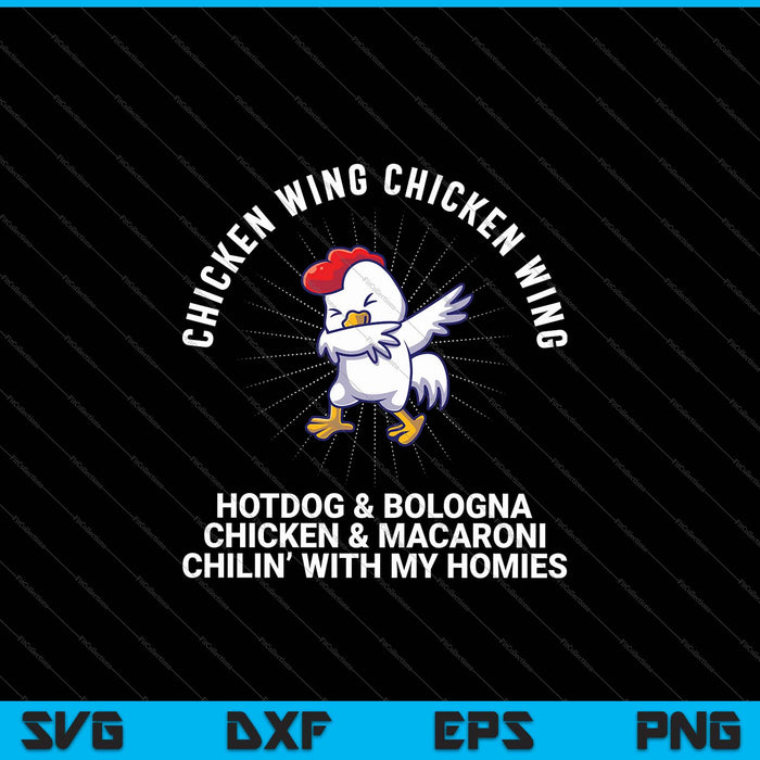 Chicken Wing Chicken Wing Shirt Song Lyric Hot Dog Bologna SVG PNG Files