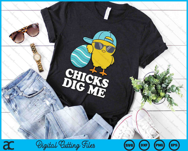 Chicks Dig Me Easter Toddler Boys Men Happy Easter SVG PNG Digital Printable Files