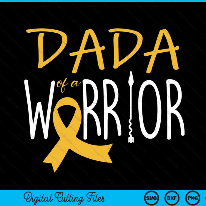 Childhood cancer awareness dada of a warrior SVG cut file