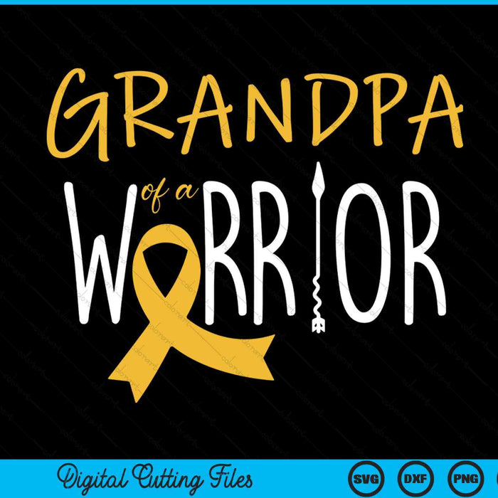 Childhood cancer awareness grandpa of a warrior SVG cut file