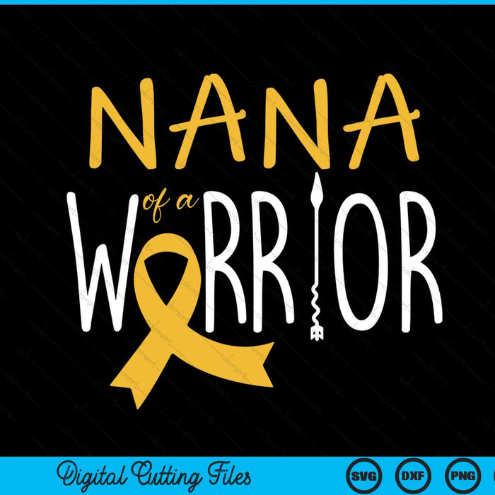 Childhood cancer awareness nana of a warrior SVG cut file