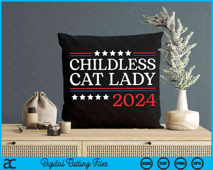 Childless Cat Lady 2024 SVG PNG Digital Cutting Files