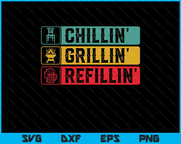 Chillin grillin refillin bbq pit meat smoker grill dad SVG cut file