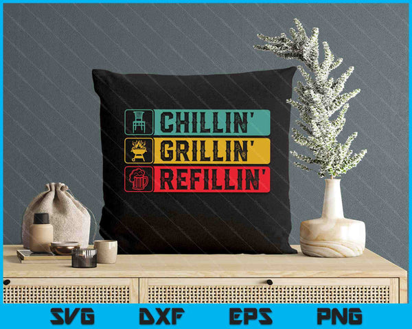 Chillin Grillin Refillin Bbq Pit Meat Smoker Grill Dad SVG PNG Digital Printable Files