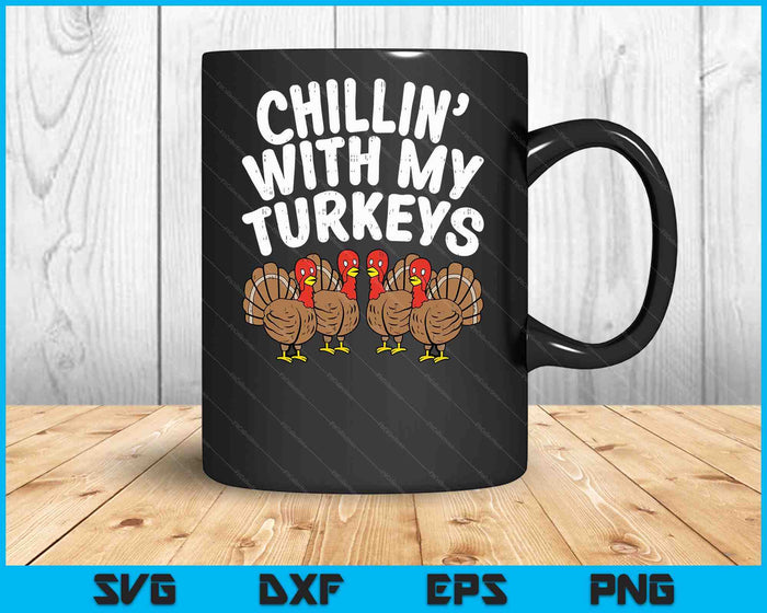 Chillen met mijn kalkoenen Thanksgiving familie SVG PNG digitale snijbestanden
