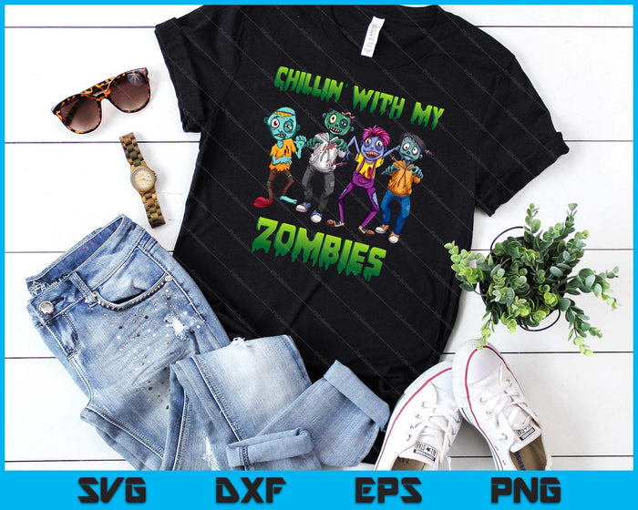 Chillin met mijn zombies Halloween jongens kinderen SVG PNG digitale snijbestanden