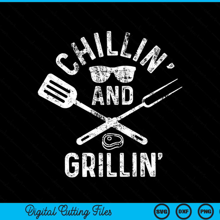 Chilling & Grilling BBQ Grill Chef Funny Barbecue SVG PNG Digital Cutting Files
