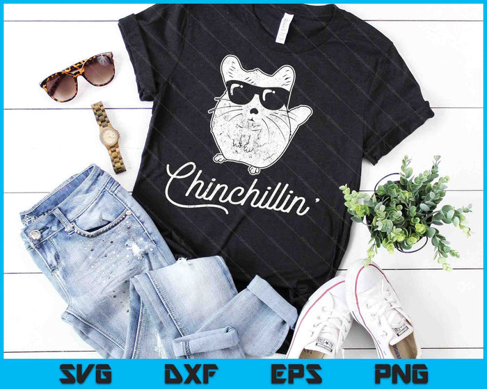 Chinchillin Funny Chinchilla Lovers SVG PNG Cutting Printable Files