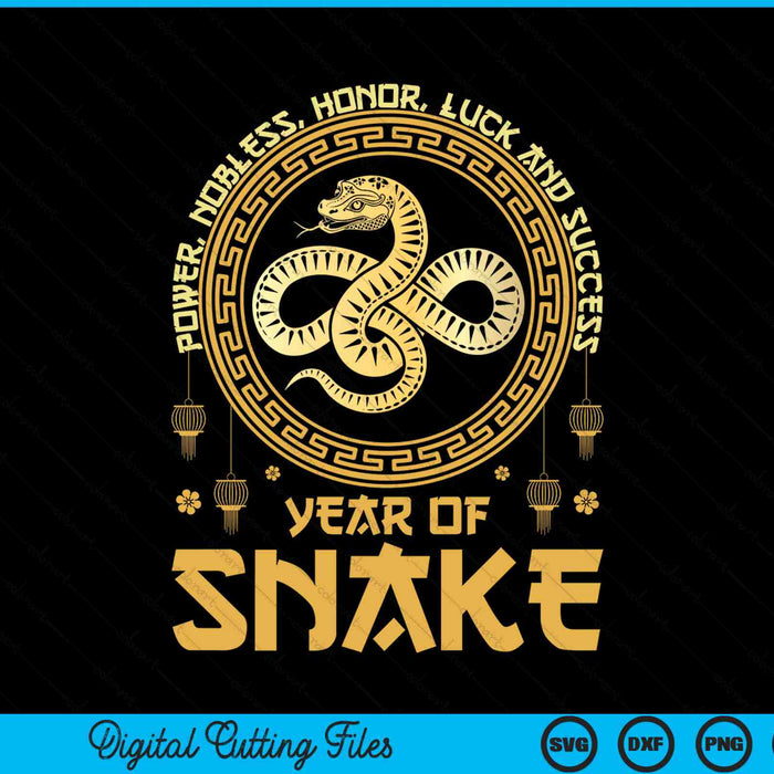 Chinese New Year 2025 Year Of Snake Power Nobless Honor Luck And Success SVG PNG Digital Printable Files