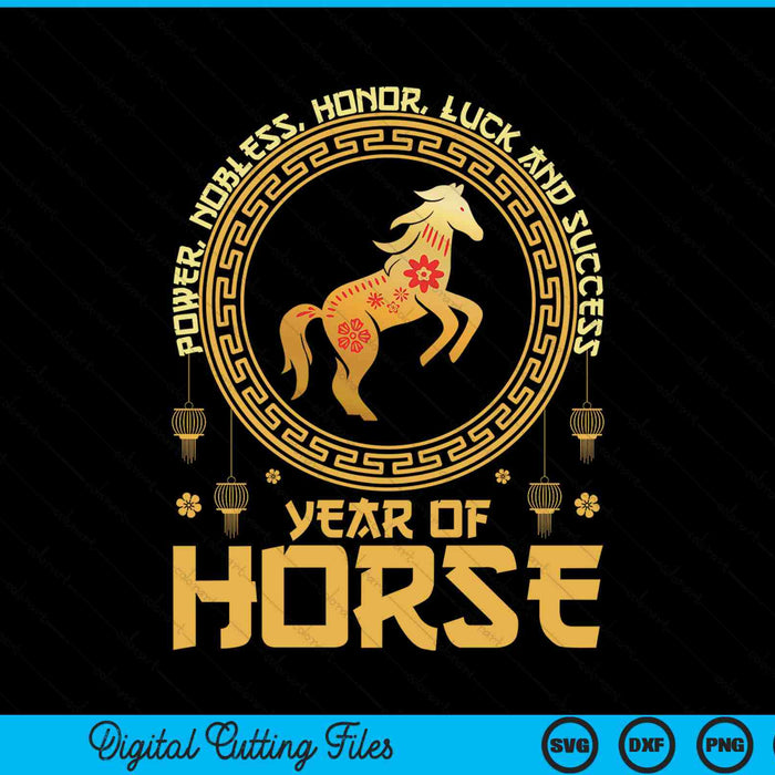 Chinese New Year 2026 year of horse power nobless honor luck and success SVG cut file