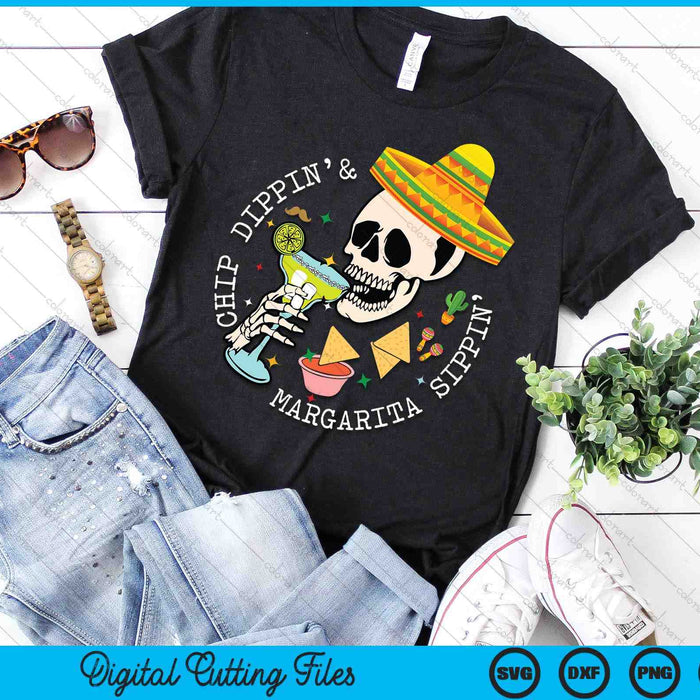 Chip Dippin And Margarita Sippin Cinco De Mayo Drinking SVG PNG Digital Printable Files