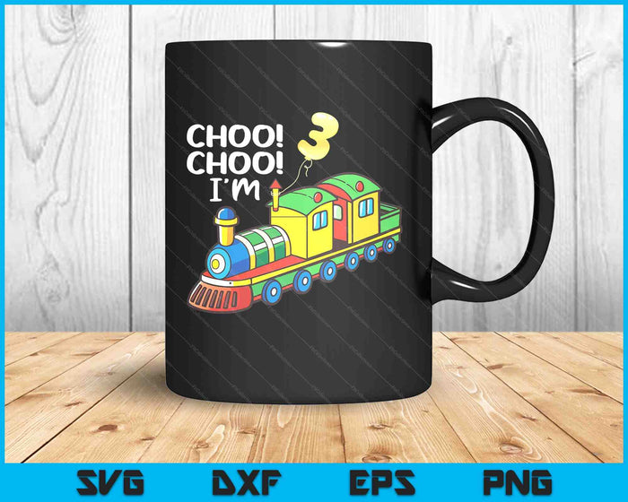 Choo Choo I'm 3 Years Old Locomotive Boys Train 3rd Birthday SVG PNG Digital Printable Files