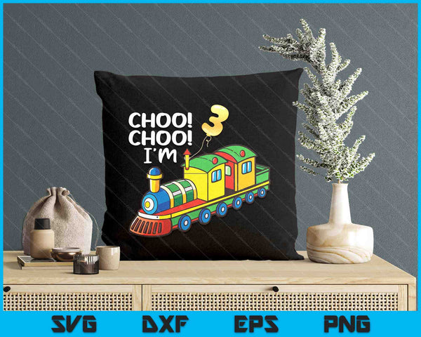 Choo Choo I'm 3 Years Old Locomotive Boys Train 3rd Birthday SVG PNG Digital Printable Files