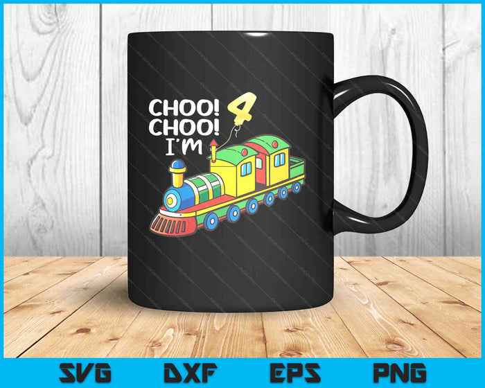 Choo Choo I'm 4 Years Old Locomotive Boys Train 4th Birthday SVG PNG Digital Printable Files