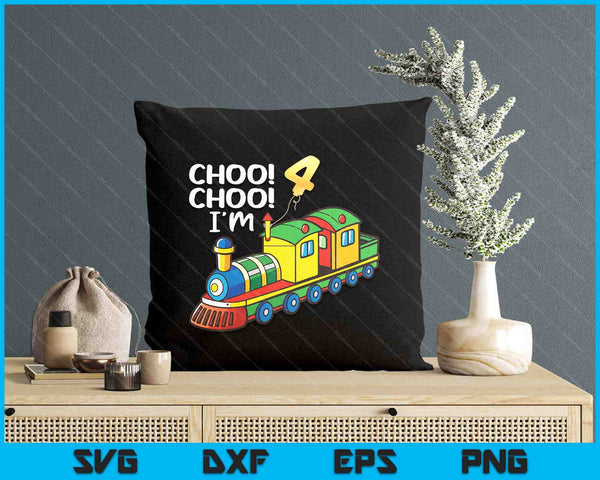 Choo Choo I'm 4 Years Old Locomotive Boys Train 4th Birthday SVG PNG Digital Printable Files