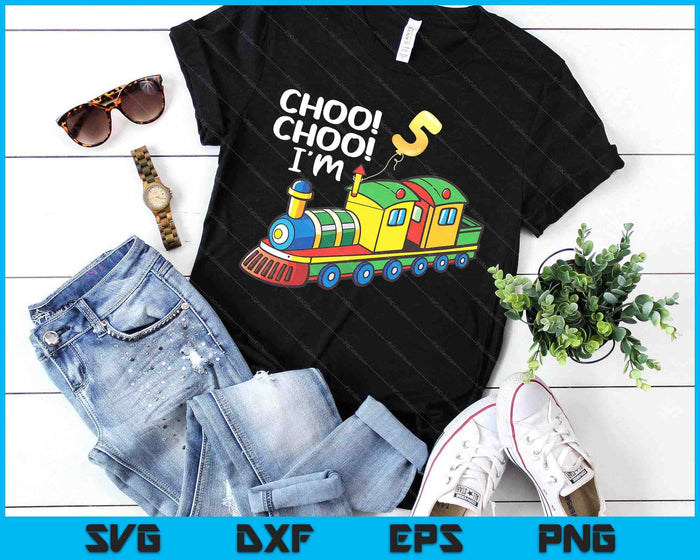 Choo Choo I'm 5 Years Old Locomotive Boys Train 5th Birthday SVG PNG Digital Printable Files