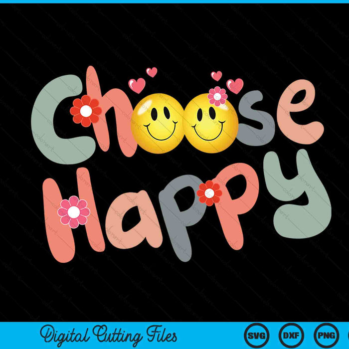 Choose happy positive message saying quote SVG cut file