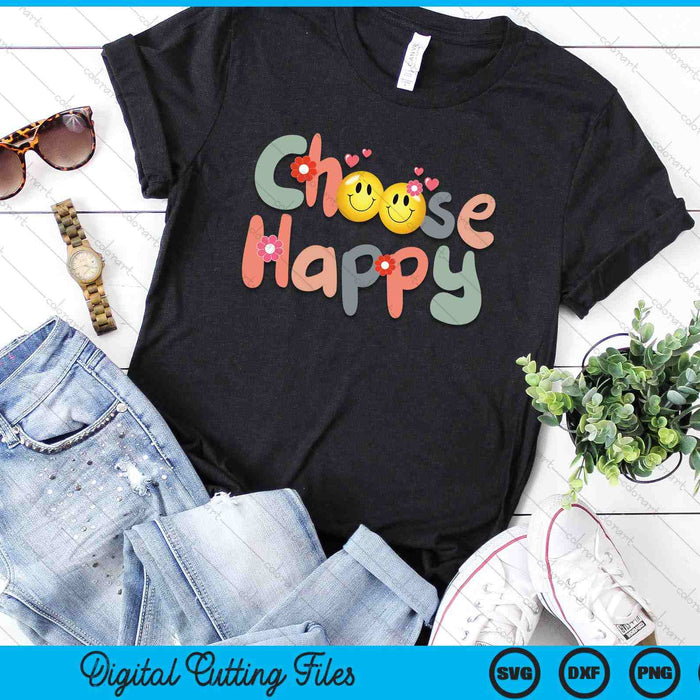 Choose Happy Positive Message Saying Quote SVG PNG Digital Printable Files