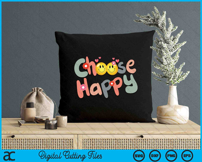 Choose Happy Positive Message Saying Quote SVG PNG Digital Printable Files