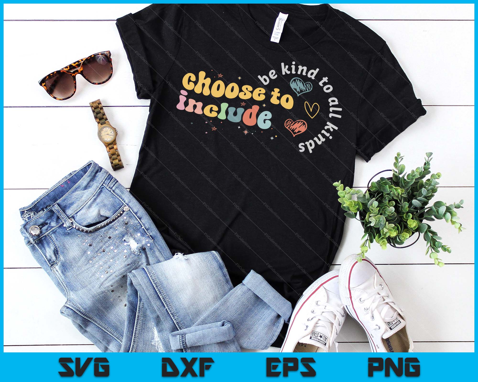 Choose Inclusion Choose To Include Inclusion Matters Be Kind SVG PNG Digital Files ...
