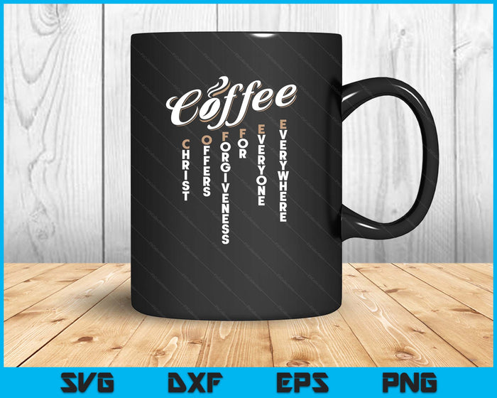 Christ Offers Forgiveness For Everyone Everywhere Coffee Pun SVG PNG Digital Printable Files