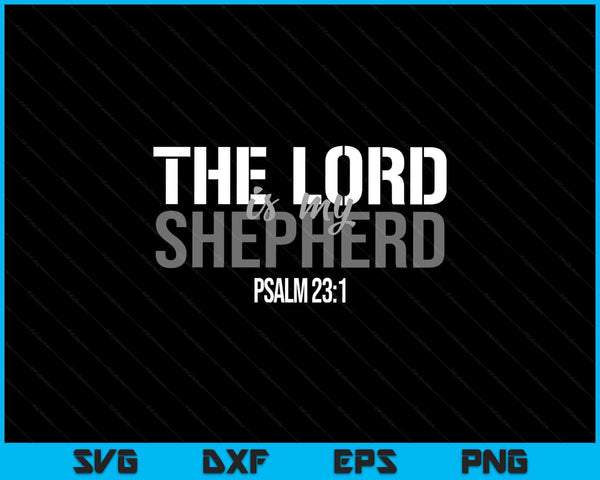 Christian Bible verse the Lord is my shepherd psalm 23 SVG cut file