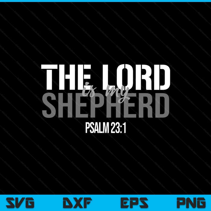 Christian Bible verse the Lord is my shepherd psalm 23 SVG cut file