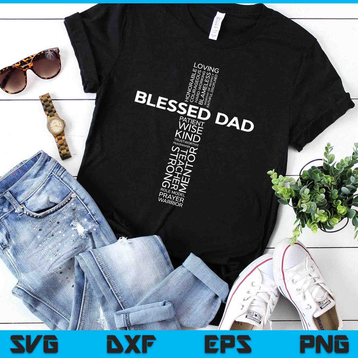 Christian Blessed Dad Cross Father's Day SVG PNG Digital Printable Files