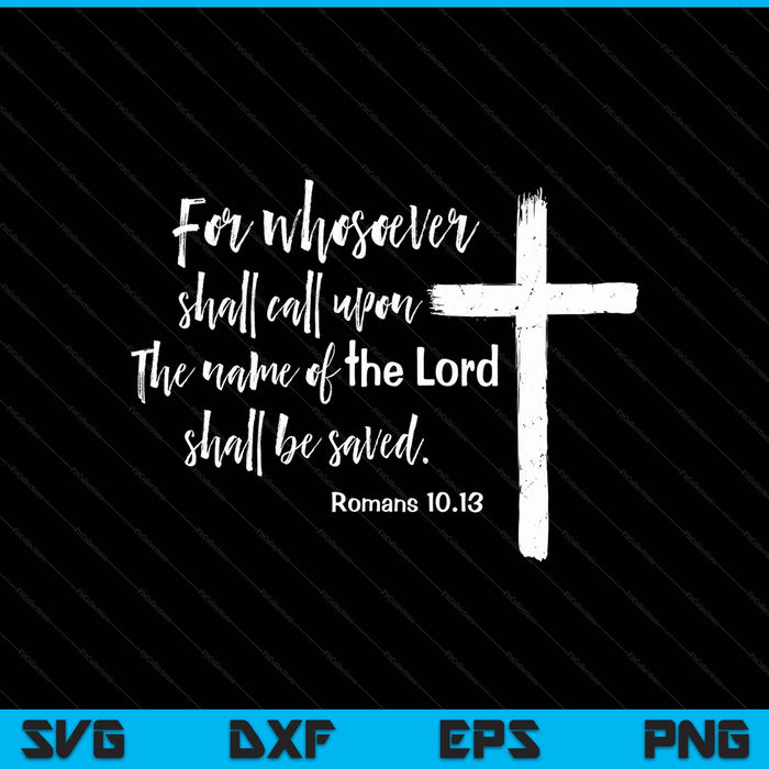 Christian Kjv Scripture Whosoever Calls Romans SVG PNG Digital Printable Files