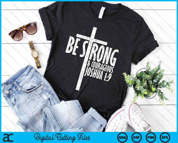 Christian Religious Be Strong & Courageous Josua 19 SVG PNG Digital Cutting Files