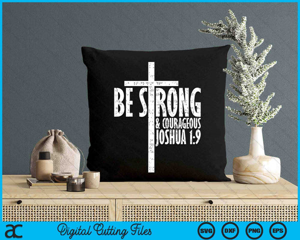 Christian Religious Be Strong & Courageous Josua 19 SVG PNG Digital Cutting Files