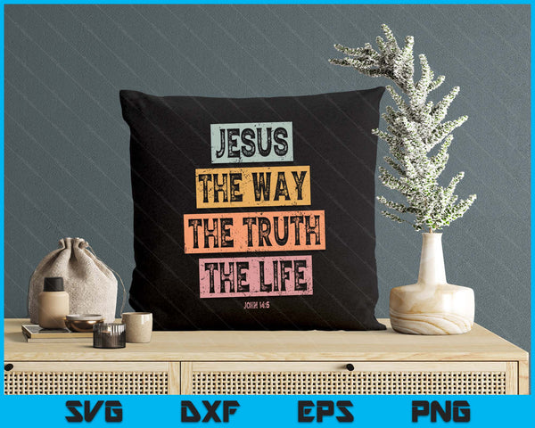 Christian T Shirt Women Men Kids Jesus The Way Truth Life SVG PNG Digital Printable Files