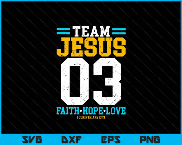 Christian Team Jesus 03 Faith Hope Love SVG PNG Digital Printable Files